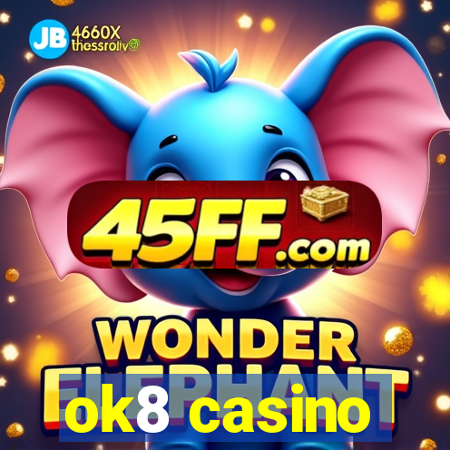 ok8 casino